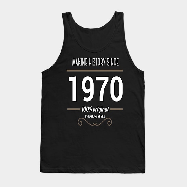 FAther (2) Making History  since 1970 Tank Top by HoangNgoc